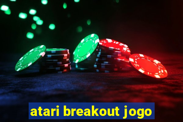 atari breakout jogo